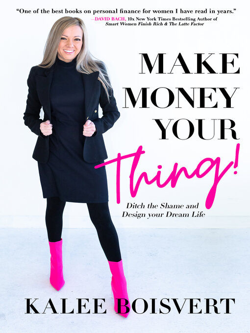 Title details for Make Money Your Thing by Kalee Boisvert - Available